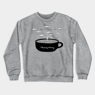 Cup of Tranquility Crewneck Sweatshirt